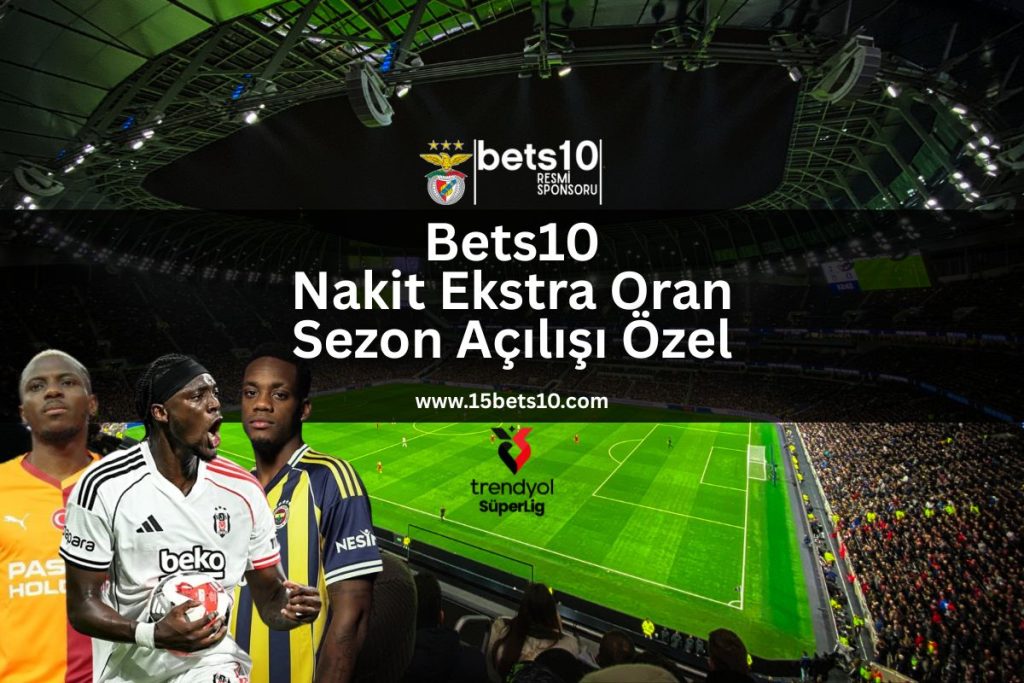 bets10-nakit-ekstra-oran-ile-sezona-guclu-basla