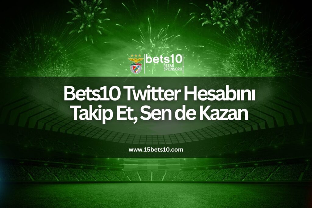 bets10-twitter-hesabini-takip-et-sen-de-kazan